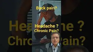 Back Pain? Headache? Chronic Pain?