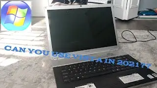 Can you still use Windows VISTA in 2021?? | The $1300 Dollar Sony Vaio Laptop from 2009