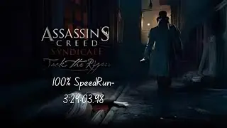 Assassins Creed Syndicate jack the ripper dlc 100% speedrun