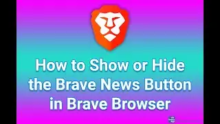 How to Show or Hide the Brave News Button in Brave Browser