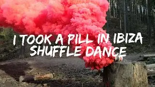 I Took A Pill In Ibiza-Shuffle Dance♪