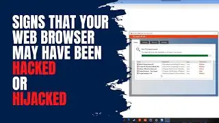 Signs That Your Web Browser May Have Been Hacked