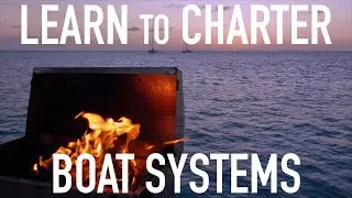 Learn to Bareboat Charter: Boat Systems