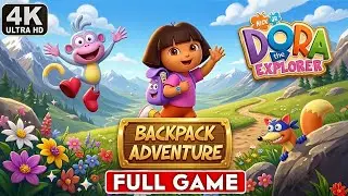 Dora the Explorer&trade;: Backpack Adventure Full Gameplay Walkthrough 4K UHD Longplay