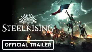 Steelrising - Official Gameplay Trailer