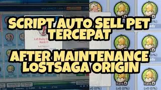 SCRIPT AUTO SELL PET AFTER MT LOSTSAGA ORIGIN MEI 2021