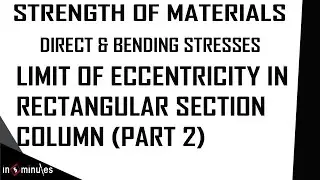 Module3_Vid47_Limit of Eccentricity in Rectangular Section Column (Part 2)
