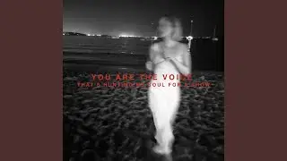 You Are the Voice That&rsquo;s Hunting My Soul for a Show