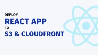 Deploy React app to AWS S3 & CloudFront