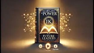 The 48 Laws of Power: Secrets to Influence and Success | IK Future Leaders