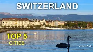 Top 5 Switzerland 🇨🇭 Most beautiful Swiss cities - Switzerland top places