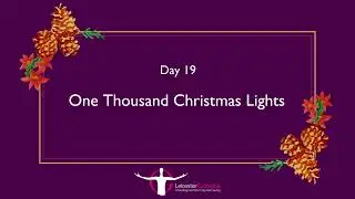 Day 19: One Thousand Christmas Lights, Traditional Swedish Carol (Cathedral Choir Probationers)