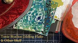 Tonic Studios Gilding Flakes & More