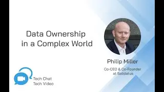 Data Ownership in a Complex World | Tech Chat
