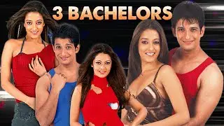 3 Bachelors (2026) Superhit Comedy Full Length Movie | Sharman Joshi, Negar Khan, Raima Sen