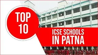 Top ICSE Schools in Patna| Best ICSE Schools in Patna| ICSE schools in Patna| Edustoke|