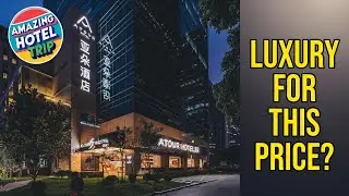 Atour Hotel Shanghai Lujiazui Century Avenue - Luxury for This Price? | Shanghai, China🌟