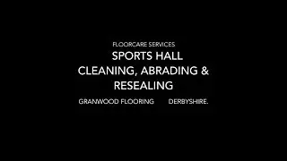 Sports Hall Floor, (Granwood) Composite Block Clean, Abrade & Reseal by Floorcare Services