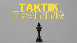 Taktiktraining 4 - Der schnellste Weg zum Profi durch Schachaufgaben - Sehe mehr als dein Gegner!
