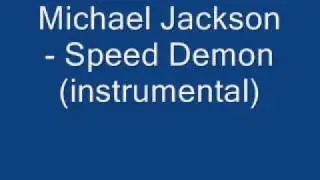 Michael Jackson - Speed Demon (instrumental)