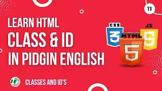 #11 HTML Class and Id Attributes  [Pidgin English]