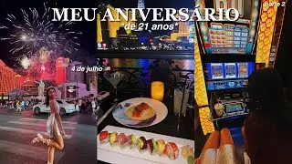 vlog - celebrando meu aniversário em Las Vegas, mostrando como é o 4 de julho na gringa