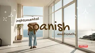 Open Horizon 🌄 Spanish Instrumental for Positive Energy