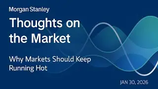 Why Markets Should Keep Running Hot