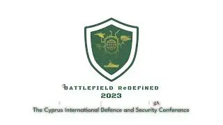 BATTLEFIELD ReDEFiNED 2023 | The Cyprus International Defence and Security Conference