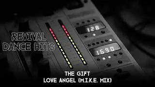The Gift - Love Angel (M.I.K.E. Mix) [HQ]