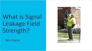 What is Signal Leakage Field Strength? Back to Basics in HFC