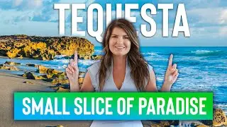 Moving to Tequesta Florida - Palm Beach County's Hidden Paradise