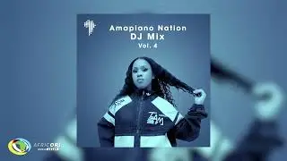 Amapiano Nation | DJ Mix Vol. 4 by Dj Latas1Way