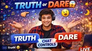 Late Night Truth or Dare 😄 | Chat Controls Live