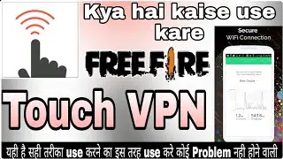 Touch VPN kaise use kare ।। How to use Touch VPN ।। Touch VPN connection kaise use kare