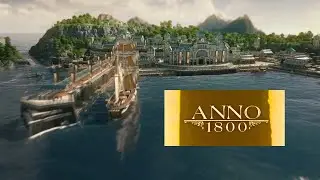 Anno 1800 - Intro + gameplay