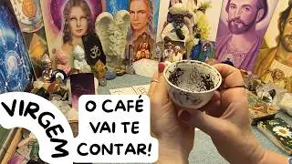 ☕VIRGO ♍☕ THE COFFEE WILL TELL YOU!