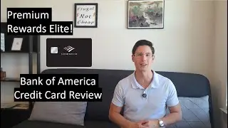 Bank of America Premium Rewards *Elite* Credit Card Review!