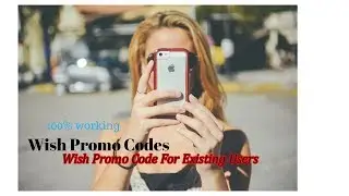 #Working | Wish Promo Code For Existing Customers 2018 | Wish Free Shipping