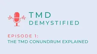 TMD Demystified Podcast: Episode 1