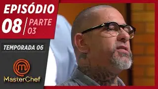 MASTERCHEF BRASIL (12/05/2019) | PARTE 3 | EP 08 | TEMP 06