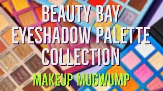 2023 Parade of Palettes: Beauty Bay Eyeshadow Palette Collection