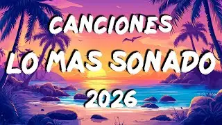 POP LATINO MIX 2026 🎉 LAS MEJORES CANCIONES DE VERANO 2026  🎉 CANCIONES LO MAS SONADO DE FIESTA 2026