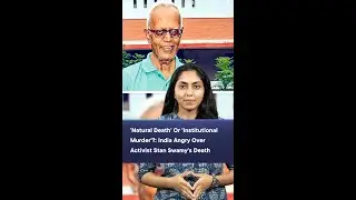 'Natural Death' Or 'Institutional Murder'?: India Angry Over Activist Stan Swamy's Death