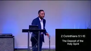 The Deposit of the Holy Spirit: 2 Corinthians 5:1-10