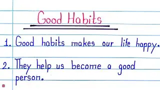 10 Lines Good Habits in English | Good Manners & Good Habits Essay