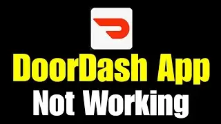 Fix DoorDash Not Working Problem Solved | How To Door dash App Not Opening Problem Solution
