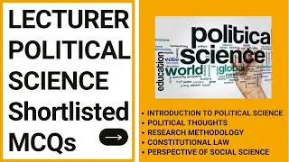 Lecturer Political Science MCQs Part - 7  || KPPSC | PPSC | CSS | PMS