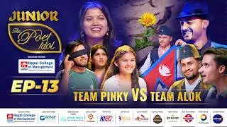 JUNIOR: THE POET IDOL | EPI 13 | TEAM ALOK VS TEAM PINKY | VIPLOB PRATIK, GAURI MALLA, HARK, DIVYA