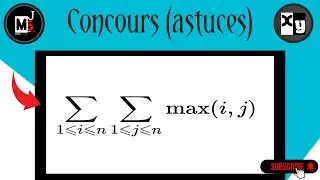 Correction de concours: astuces sum max(i,j) (double sum)